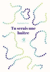 Produktbild: Tu serais une hu&icirc;tre