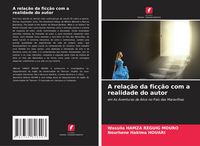 Produktbild: A rela&ccedil;&atilde;o da fic&ccedil;&atilde;o com a realidade do autor