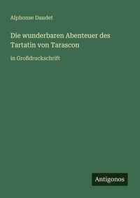 Produktbild: Die wunderbaren Abenteuer des Tartatin von Tarascon