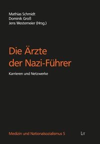 Produktbild: Die &Auml;rzte der Nazi-F&uuml;hrer