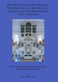 Produktbild: Die Innenarchitektur der Bergischen Predigtkirchen vom Barock bis zum Klassizism