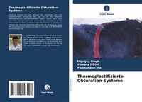 Produktbild: Thermoplastifizierte Obturation-Systeme