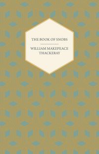 Produktbild: The Book of Snobs - Christmas Books and Sketches and Travels in London
