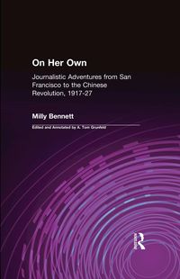Produktbild: On Her Own: Journalistic Adventures from San Francisco to the Chinese Revolution, 1917-27