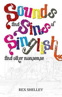 Produktbild: Sounds and Sins of Singlish And other nonsense