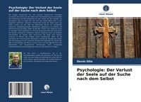 Produktbild: Psychologie: Der Verlust der Seele auf der Suche nach dem Selbst