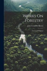 Produktbild: Works On Forestry: Forests Of England