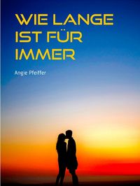 Produktbild: Wie lange ist f&uuml;r immer