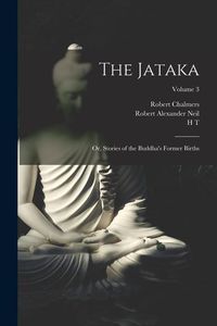 Produktbild: The Jataka; or, Stories of the Buddha's Former Births; Volume 3