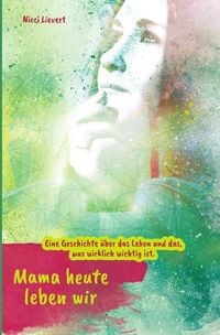 Produktbild: Mama heute leben wir