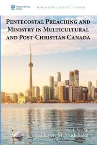 Produktbild: Pentecostal Preaching and Ministry in Multicultural and Post-Christian Canada