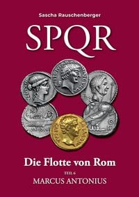 Produktbild: SPQR Die Flotte von Rom: Teil 6 Marcus Antonius