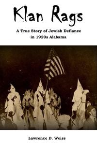Produktbild: Klan Rags: A True Story of Jewish Defiance in 1920s Alabama