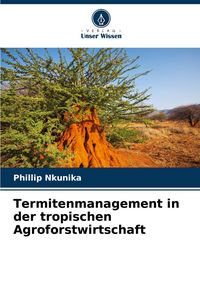 Produktbild: Termitenmanagement in der tropischen Agroforstwirtschaft