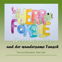 Produktbild: Herr Forelle und der wundersame Tausch