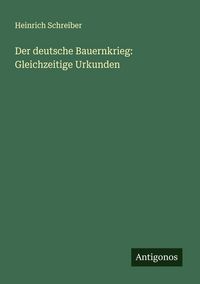 Produktbild: Der deutsche Bauernkrieg: Gleichzeitige Urkunden