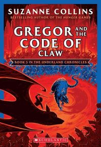 Bild vom Artikel Gregor and the Code of Claw (the Underland Chronicles #5: New Edition): Volume 5 vom Autor Suzanne Collins