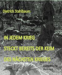Produktbild: In jedem Krieg steckt bereits der Keim des n&auml;chsten Krieges