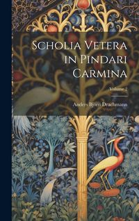 Produktbild: Scholia vetera in Pindari carmina; Volume 2