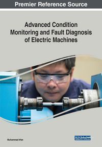 Produktbild: Advanced Condition Monitoring and Fault Diagnosis of Electric Machines