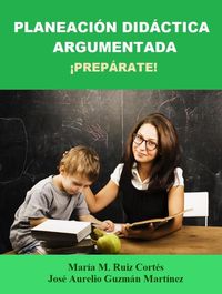Produktbild: Planeaci&oacute;n Did&aacute;ctica Argumentada. &iexcl;Prep&aacute;rate!
