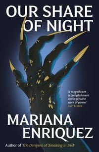 Our Share of Night von Mariana Enriquez