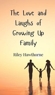 Produktbild: The Love and Laughs of Growing Up Family