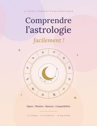 Produktbild: Comprendre l'astrologie facilement !
