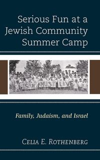 Produktbild: Serious Fun at a Jewish Community Summer Camp