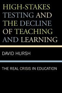 Produktbild: High-Stakes Testing and the Decline of Teaching and Learning