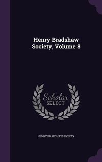 Produktbild: Henry Bradshaw Society, Volume 8