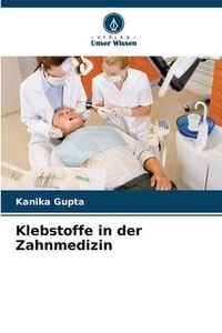 Produktbild: Klebstoffe in der Zahnmedizin