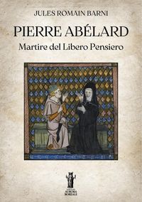 Produktbild: Pierre Ab&eacute;lard, martire del Libero Pensiero