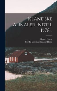 Produktbild: Islandske Annaler Indtil 1578...