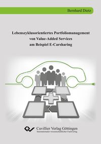 Bild vom Artikel Lebenszyklusorientiertes Portfoliomanagement von Value-Added Services am Beispiel E-Carsharing vom Autor Bernhard Dietz