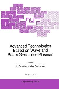 Produktbild: Advanced Technologies Based on Wave and Beam Generated Plasmas