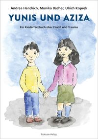 Bild vom Artikel Yunis und Aziza vom Autor Andrea Hendrich