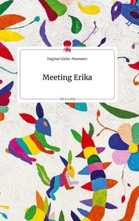 Produktbild: Meeting Erika. Life is a Story - story.one