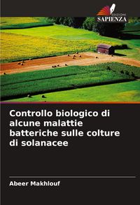 Produktbild: Controllo biologico di alcune malattie batteriche sulle colture di solanacee