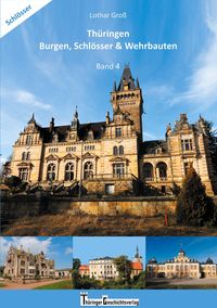Produktbild: Th&uuml;ringen Burgen, Schl&ouml;sser & Wehrbauten Band 4