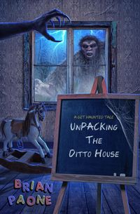 Produktbild: UnPacking the Ditto House (A Get Haunted Tale, #2)