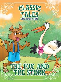 Produktbild: Classic Tales Once Upon a Time The Fox and the Stork