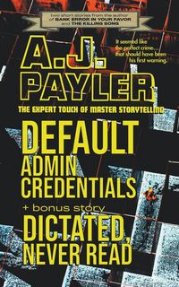 Produktbild: Default Admin Credentials plus bonus story "Dictated, Never Read"