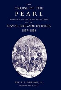 Produktbild: Cruise of the Pearl with an Account of the Operations of the Naval Brigade in India