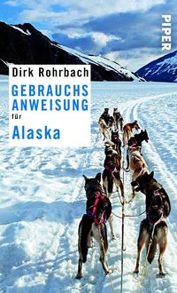 Bild vom Artikel Gebrauchsanweisung für Alaska vom Autor Dirk Rohrbach