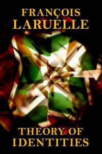 Produktbild: Laruelle, F: Theory of Identities