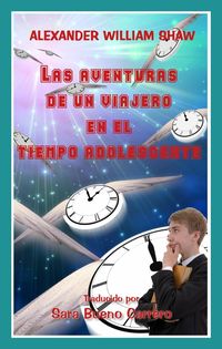 Bild vom Artikel Las Aventuras De Un Viajero En El Tiempo Adolescente vom Autor Alex Shaw