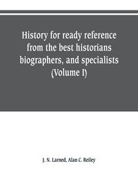 Produktbild: History for ready reference, from the best historians, biographers, and specialists