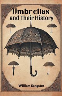 Produktbild: Umbrellas and Their History