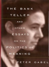 Produktbild: The Bank Teller and Other Essays on the Politics of Meaning